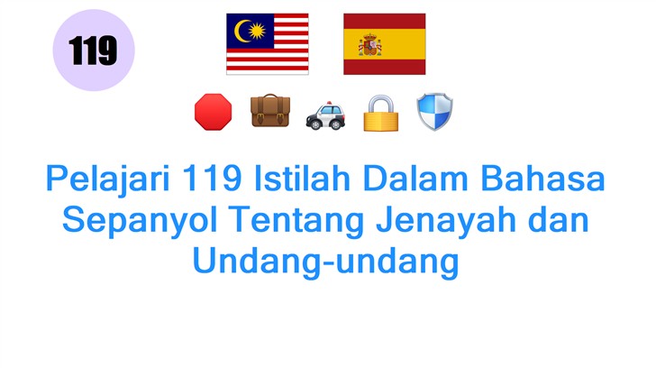 Pelajari 119 Istilah Dalam Bahasa Sepanyol Tentang Jenayah dan Undang-undang